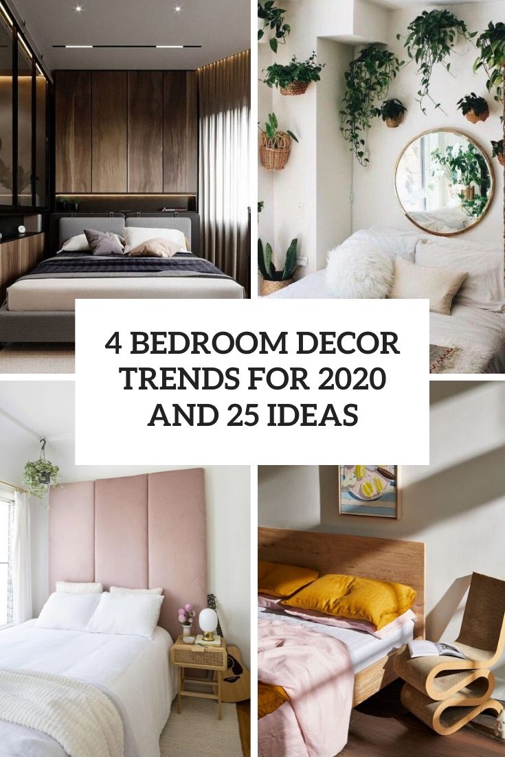 4 Bedroom Décor Trends For 2020 And 25 Ideas