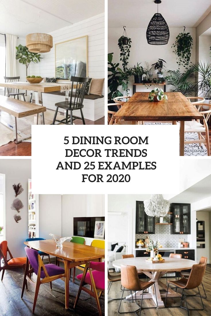 5 Dining Room Decor Trends And 25 Examples For 2020