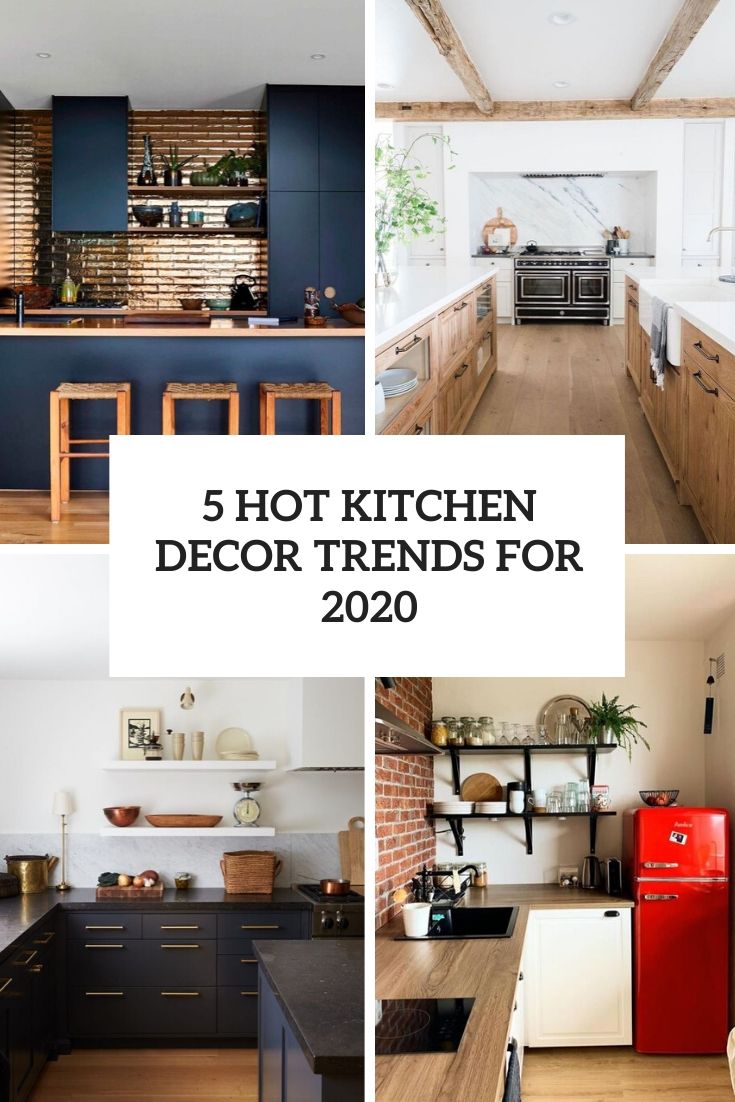 hot kitchen decor trends for 2020