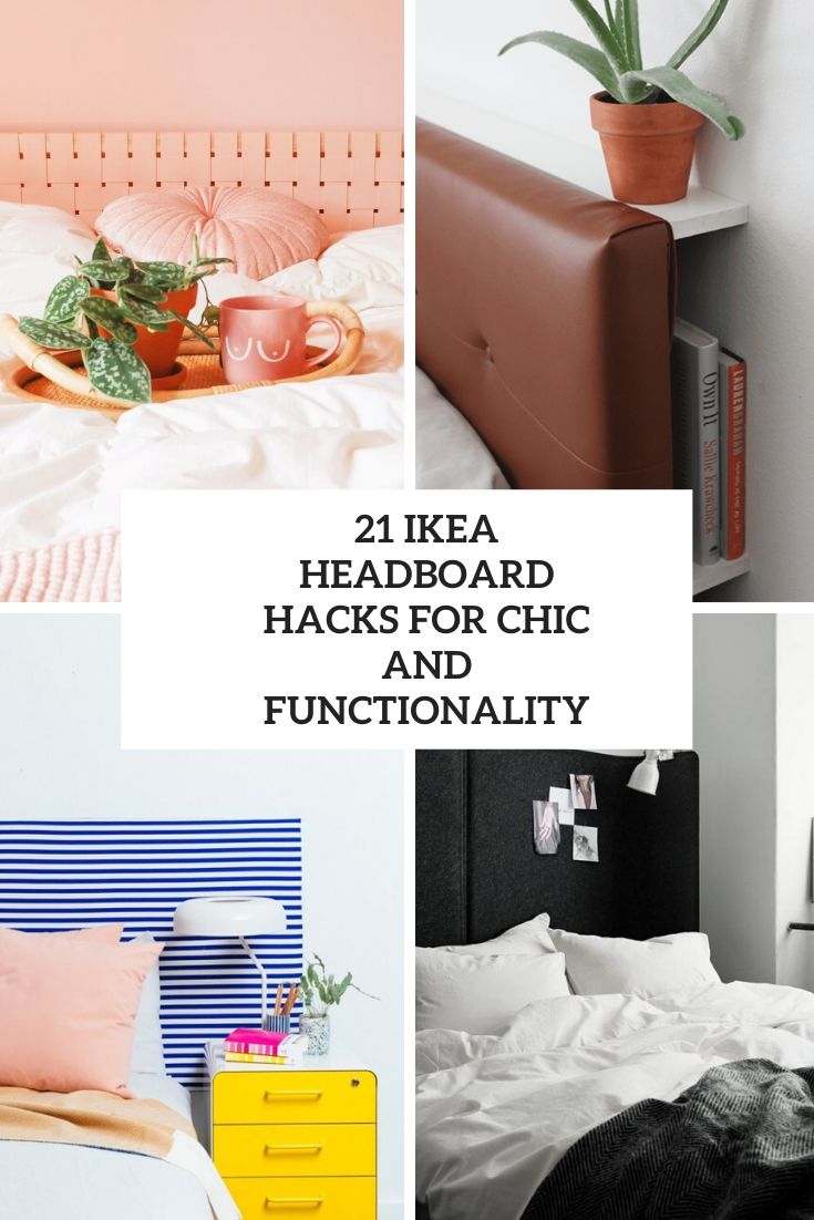 21 IKEA Headboard Hacks For Chic And Functionality