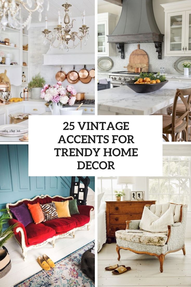 vintage accents for trendy home decor