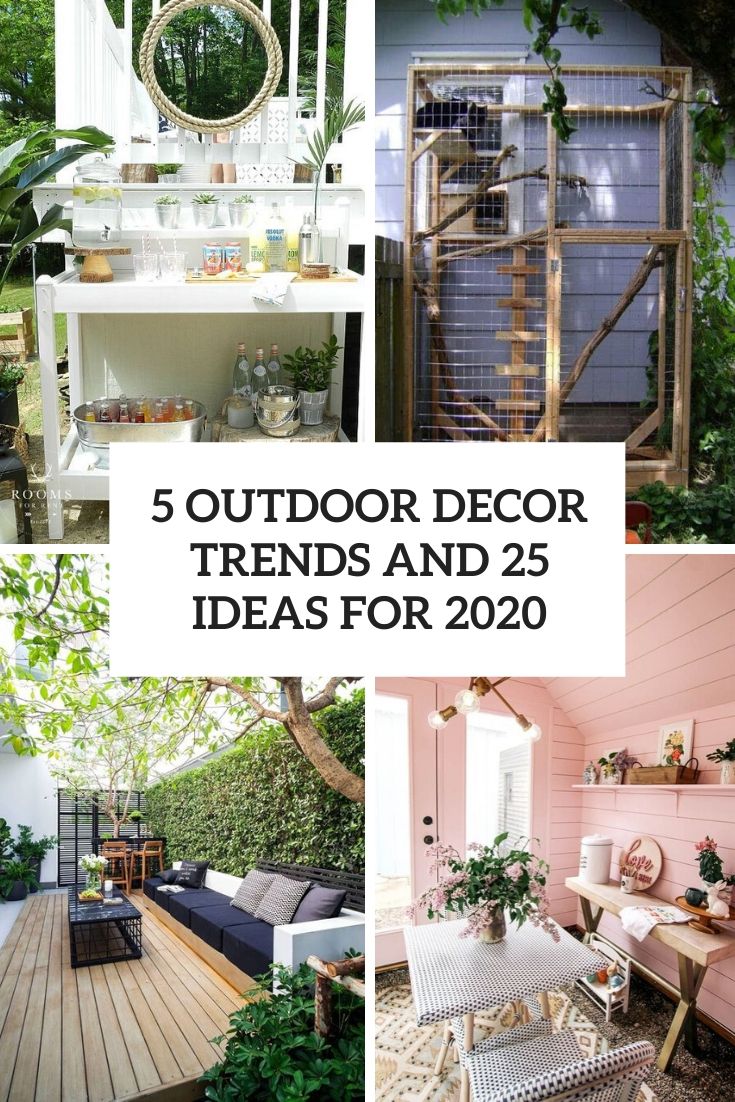 5 Outdoor Décor Trends And 25 Ideas For 2020