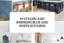 94 stylish and inspiring blue and white kitchens cover