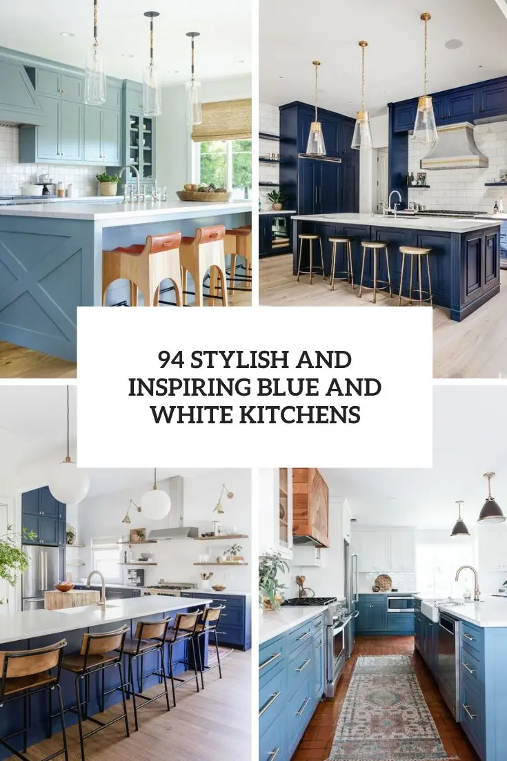 stylish and inspiring blue and white kitchens