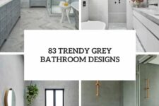 83 trendy grey bathroom designs cover
