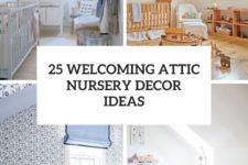 25 welcoming attic nursery decor ideas cover