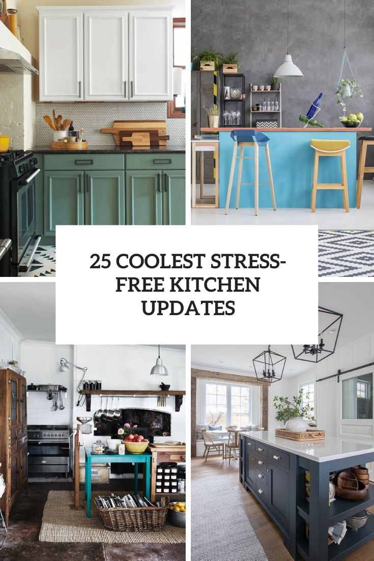 25 Coolest Stress-Free Kitchen Updates