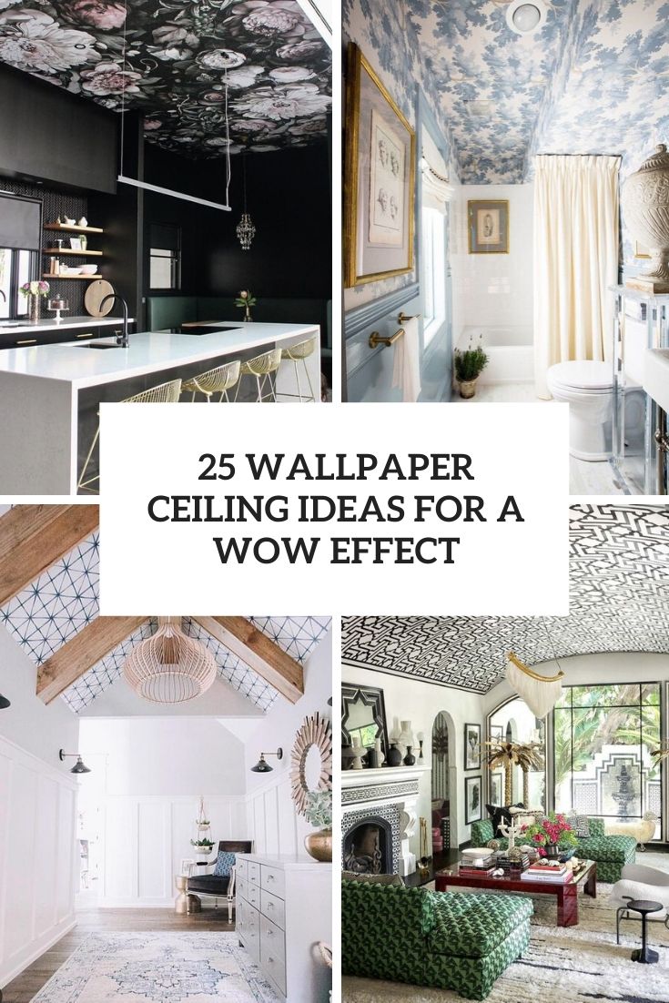 wallpaper ceiling ideas for a wow effect