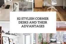 82 stylish corner desks and their advantages cover