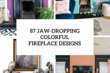 87 jaw-dropping colorful fireplace designs cover