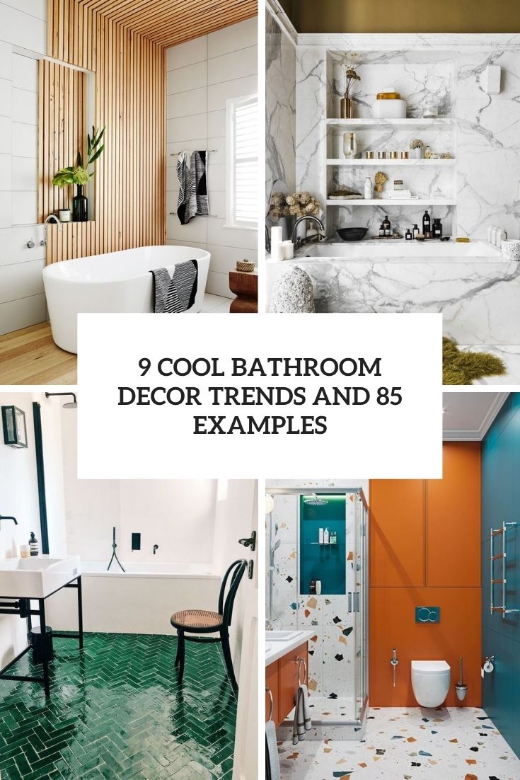 9 cool bathroom decor trends and 85 examples cover