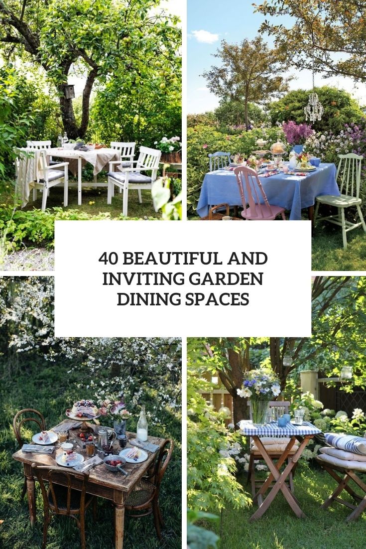beautiful and inviting garden dining spaces