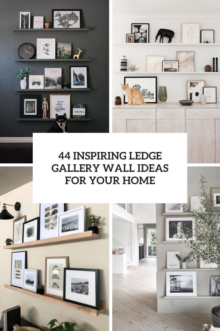 44 inspiring ledge gallery wall ideas for your home cover
