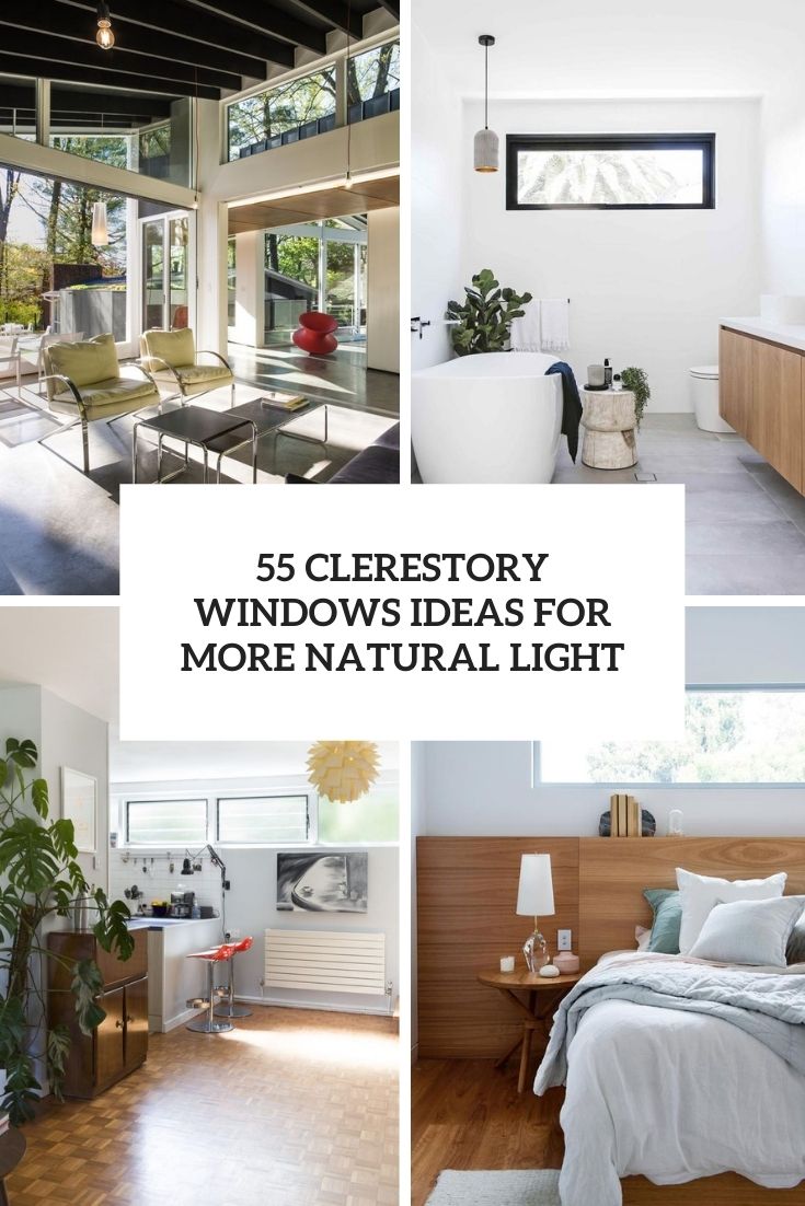 55 Clerestory Windows Ideas For More Natural Light