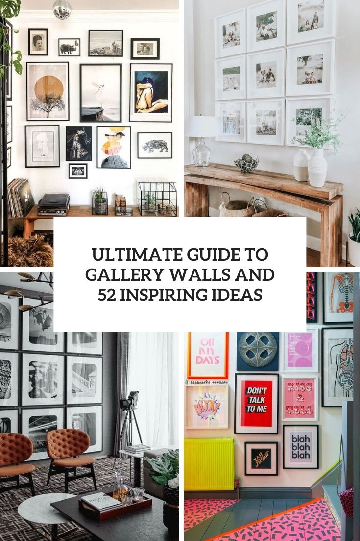 Ultimate Guide To Gallery Walls And 52 Inspiring Ideas