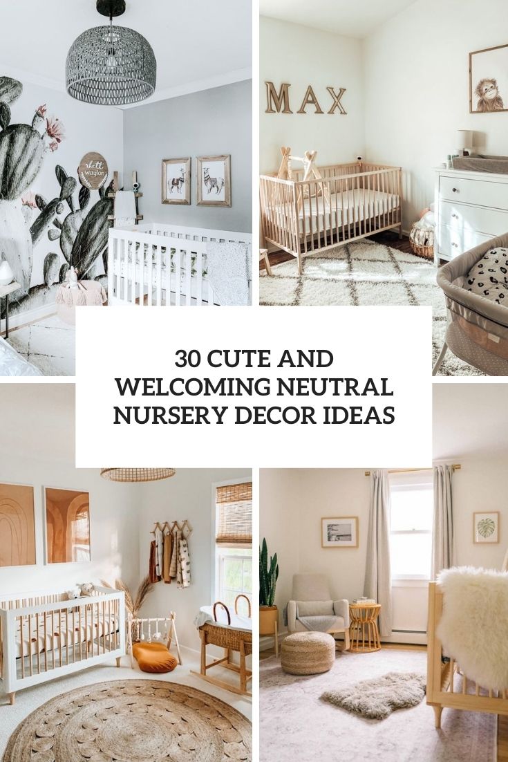 30 cute and welcoming neutral nursery decor ideas cover