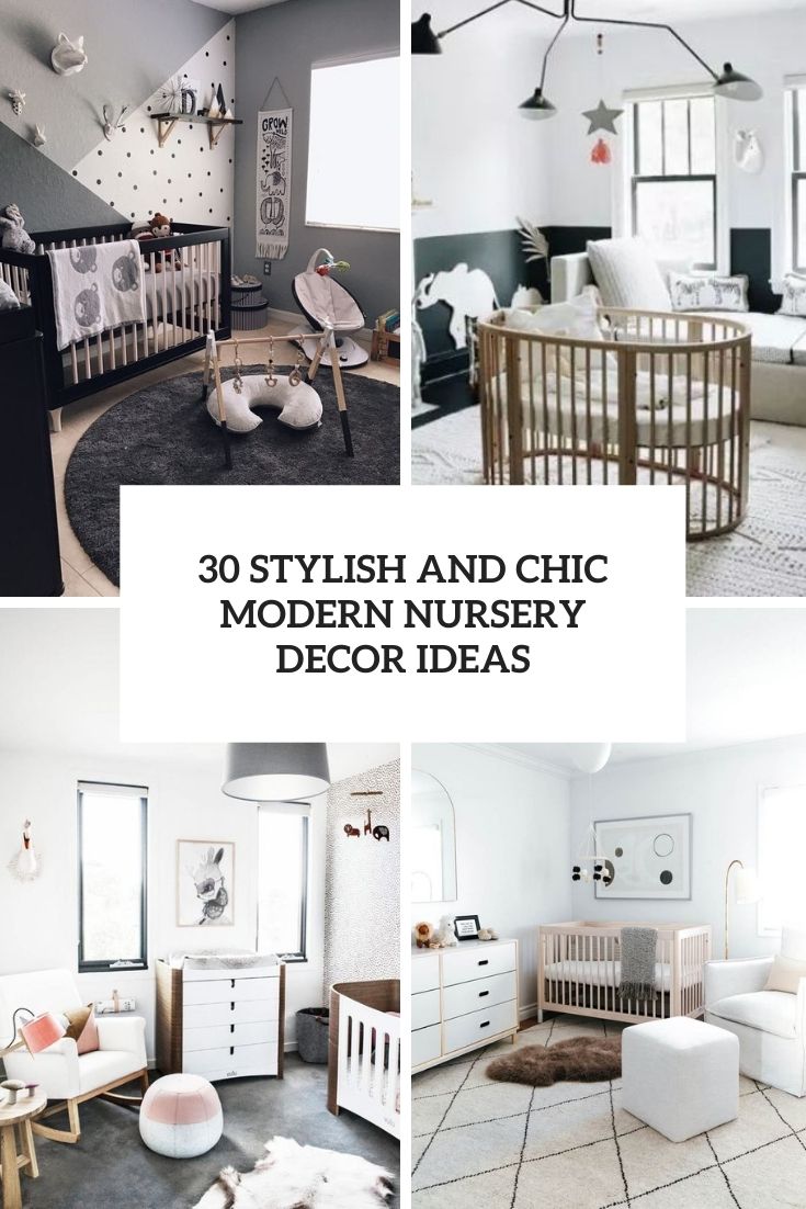 30 stylish and chic modern nursery decor ideas cover