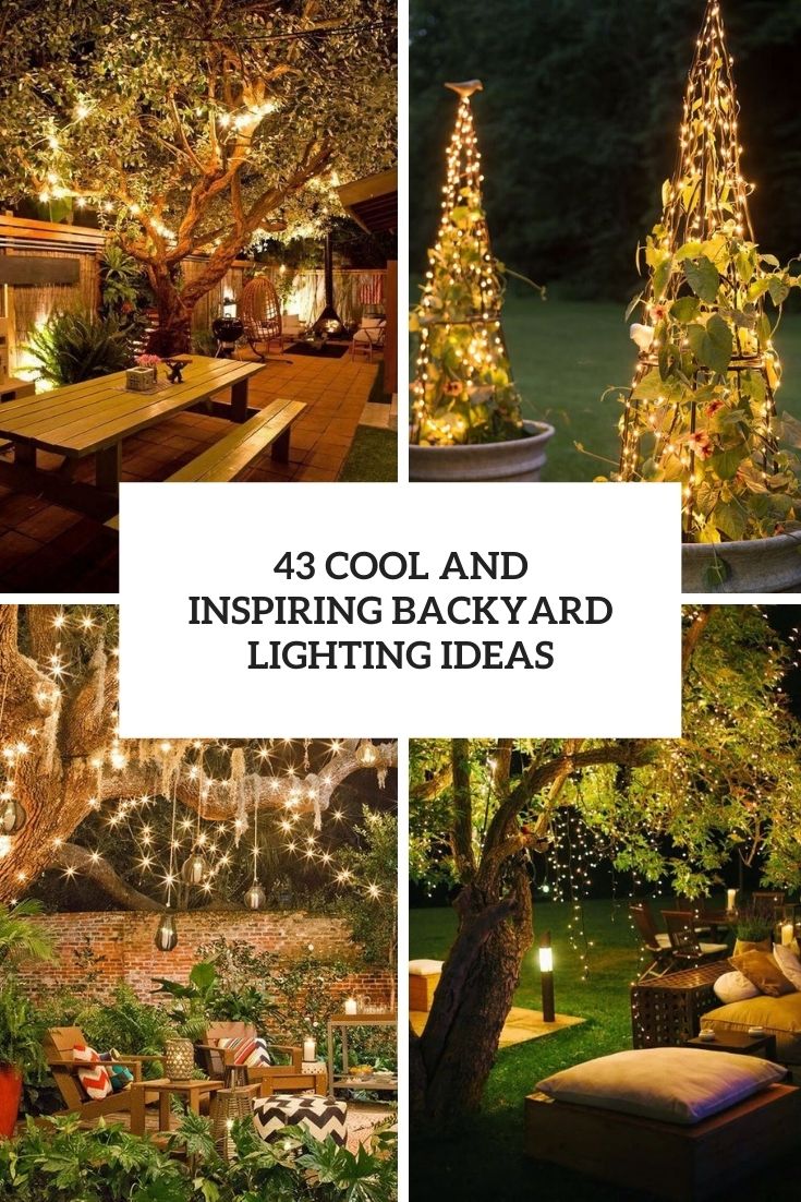 43 Cool And Inspiring Backyard Lighting Ideas