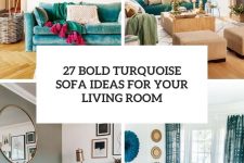27 bold turquoise sofa ideas for your living room cover