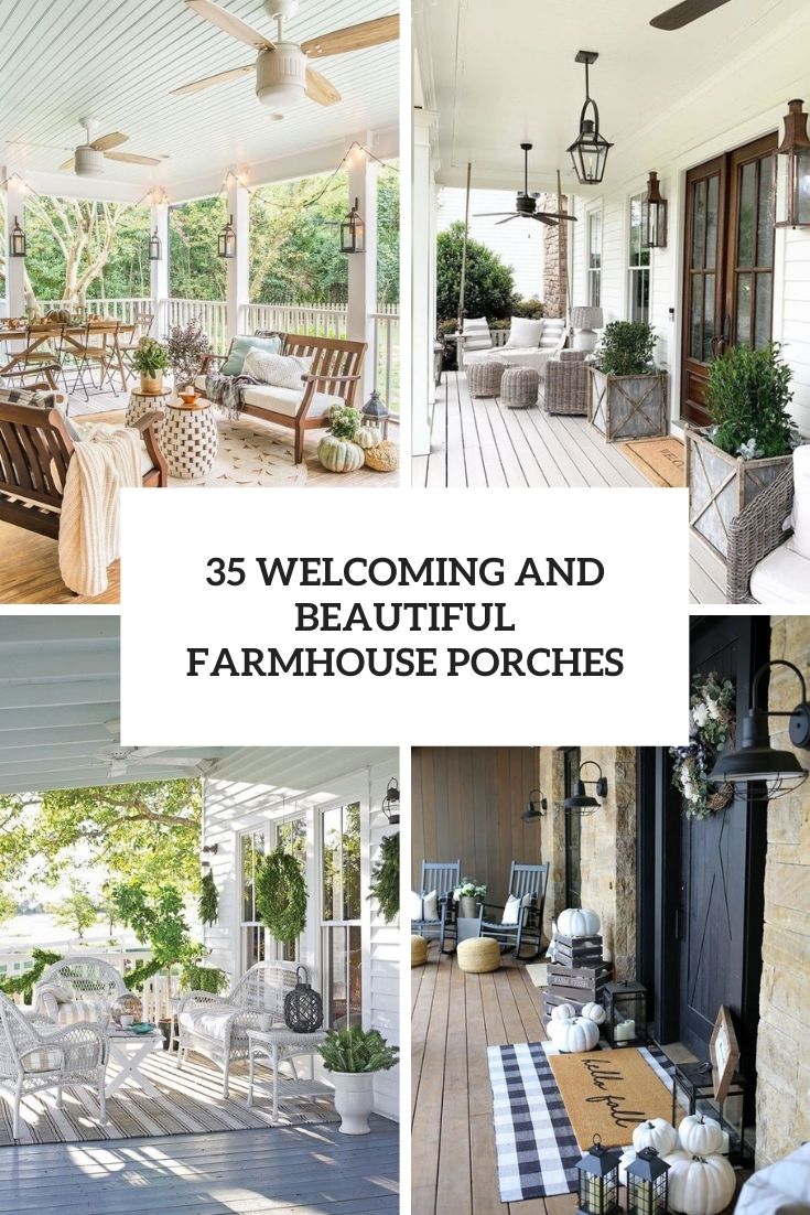 35 Welcoming And Beautiful Farmhouse Porches