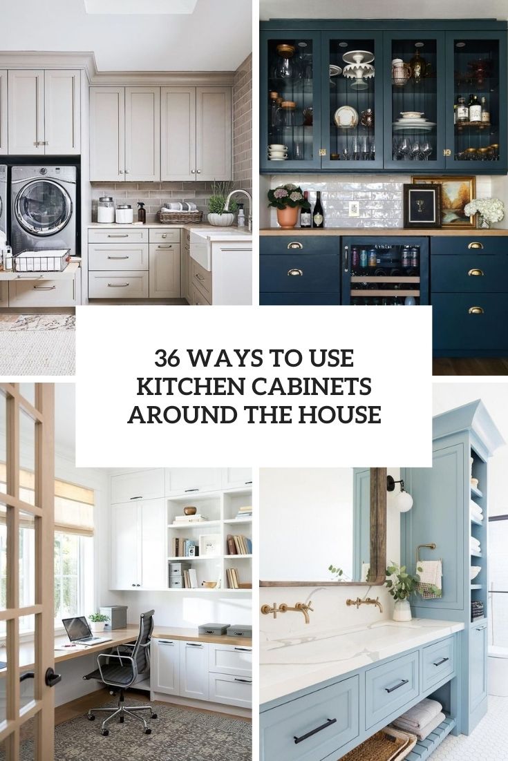ways to use kitchen cabinets around the house