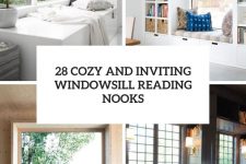 28 cozy and inviting windowsill reading nooks cover