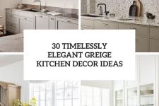 30 timelessly elegant greige kitchen decor ideas cover