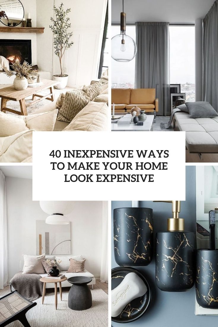 inexpensive ways to make your home look expensive