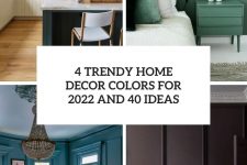 4 trendy home decor colors for 2022 and 40 ideas cover