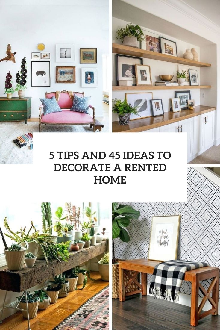 tips and 45 ideas to decorate a rented home