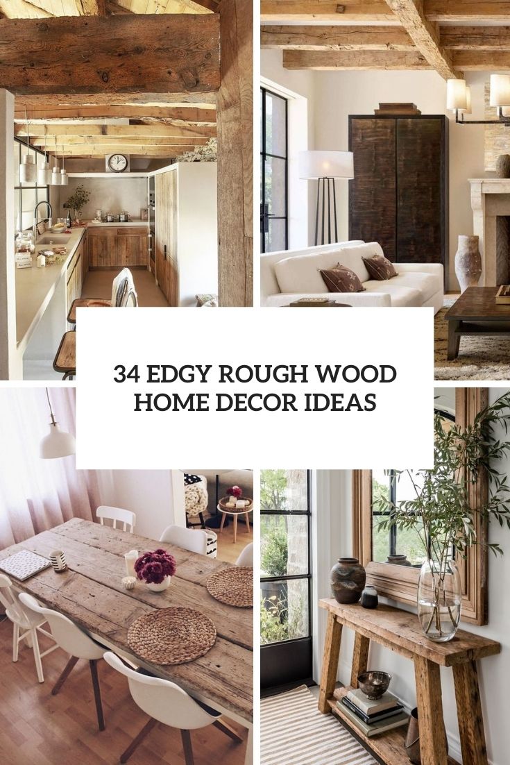 edgy rough wood home decor ideas