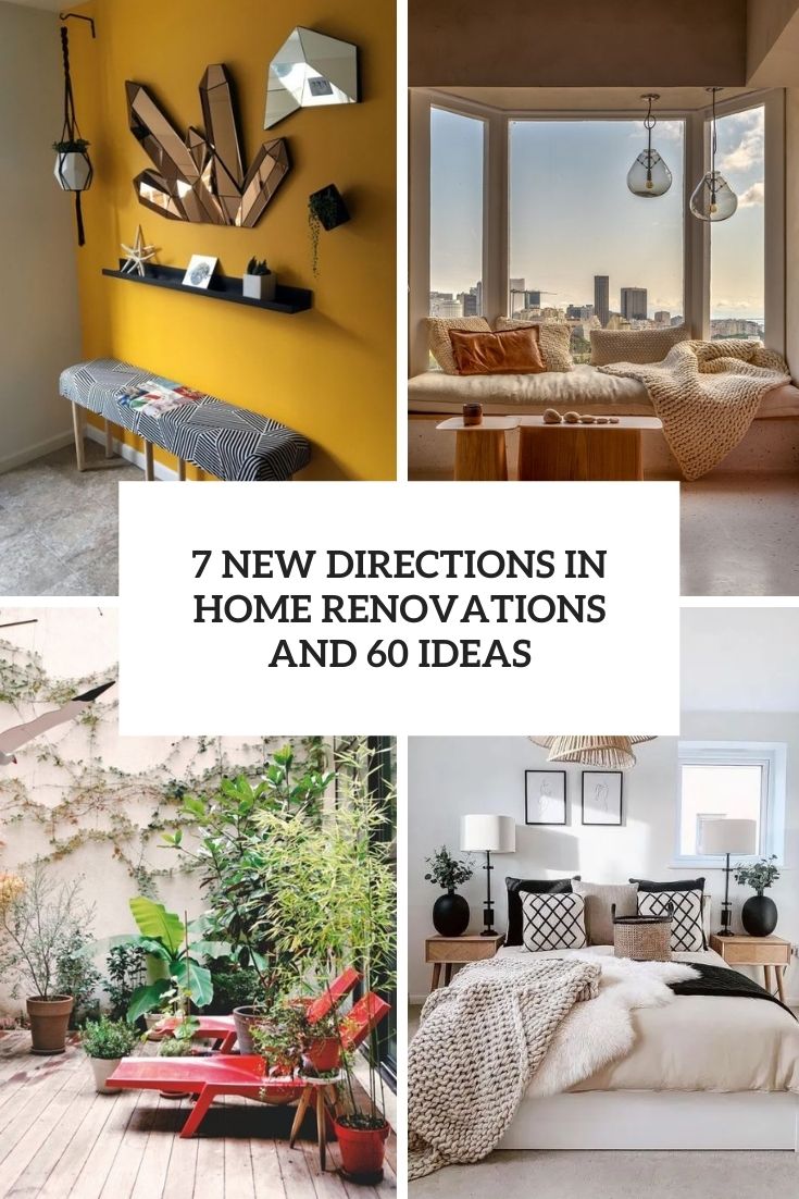 new directions in home renovations and 60 ideas