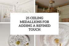 25 ceiling medallions for adding a refined touch cover