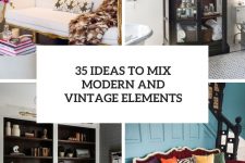 35 ideas to mix modern and vintage elements cover