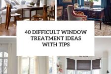 40 difficult window treatment ideas with tips cover