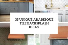 35 unique arabesque tile backsplash ideas cover
