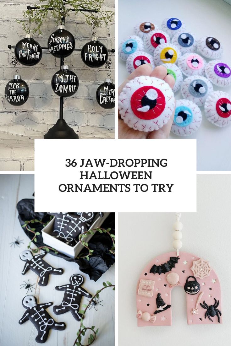 jaw dropping halloween ornaments to try