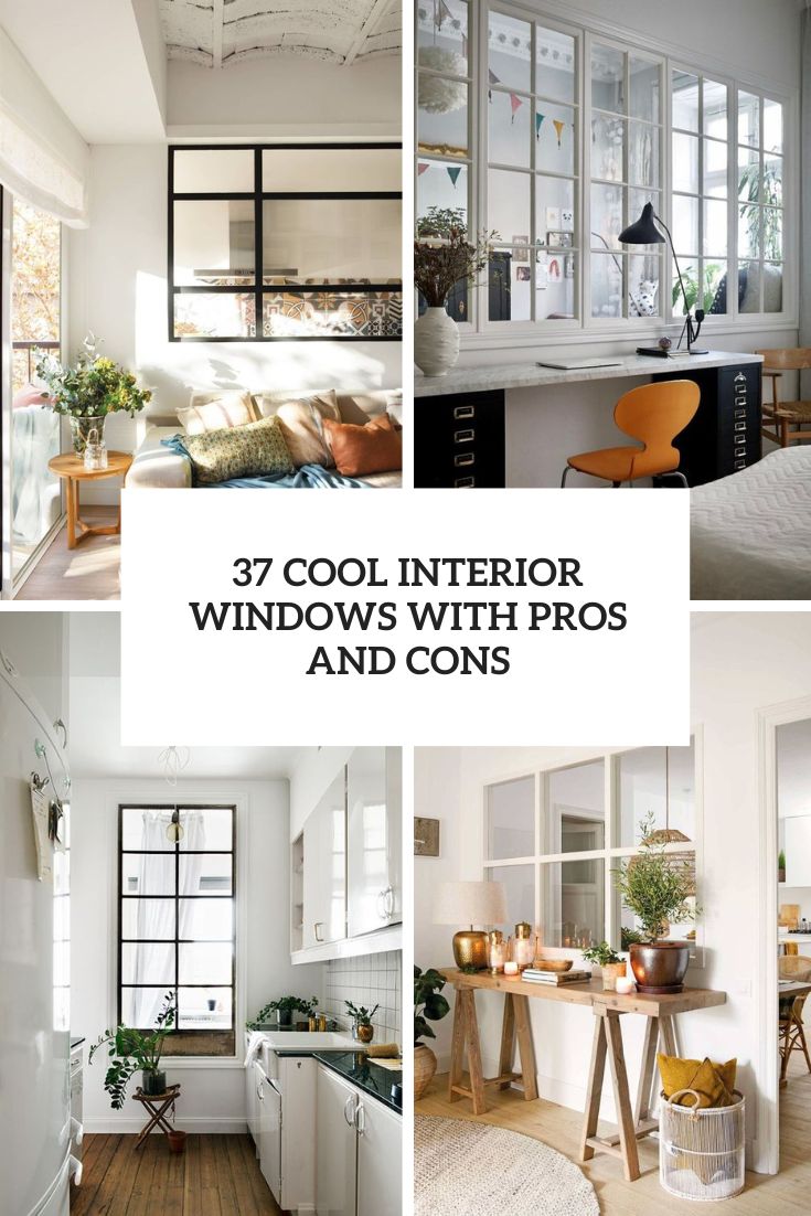 cool interior windows with pros and cons