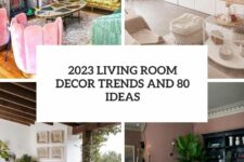 2023 living room decor trends and 80 ideas cover