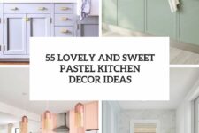 55 lovely and sweet pastel kitchen decor ideas cover