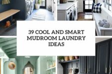 39 cool and smart mudroom laundry ideas cover