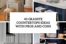 40 granite countertops ideas with pros and cons cover
