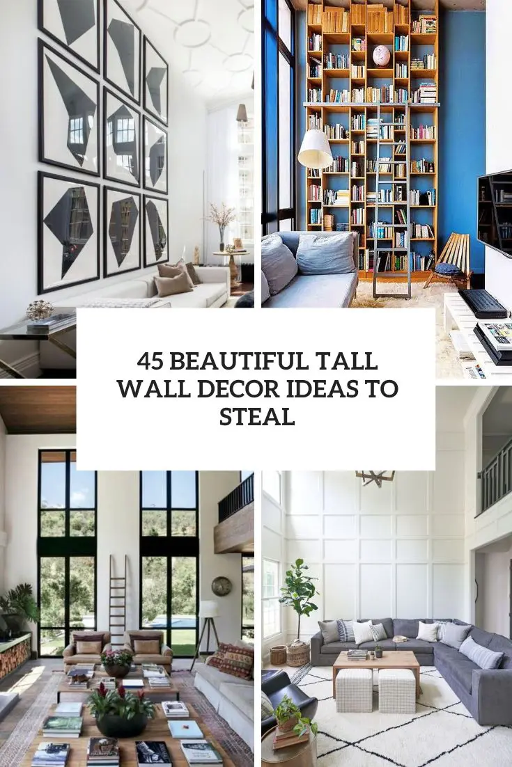 beautiful tall wall decor ideas to steal