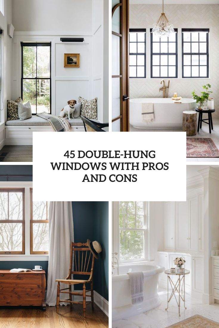 45 Double-Hung Windows With Pros And Cons