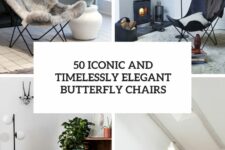 50 iconic and timelessly elegant butterfly chairs cover