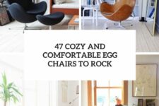 47 cozy and comfortable egg chairs to rock cover
