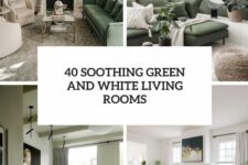 40 soothing green and white living rooms cover