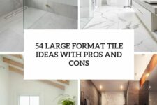 54 large format tile ideas with pros and cons cover