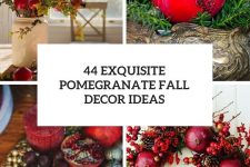 44 exquisite pomegranate fall decor ideas cover