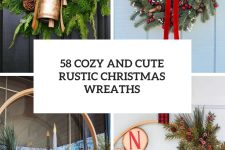 58 Cozy And Cute Rustic Christmas Wreaths cover